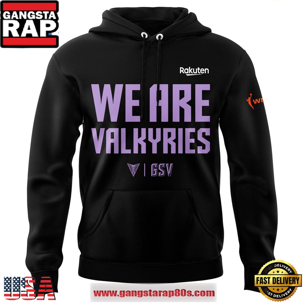 Golden State Valkyries We Are Valkyries Special Edition Unisex Hoodie Golden State Valkyries We Are Valkyries Special Edition Unisex Hoodie