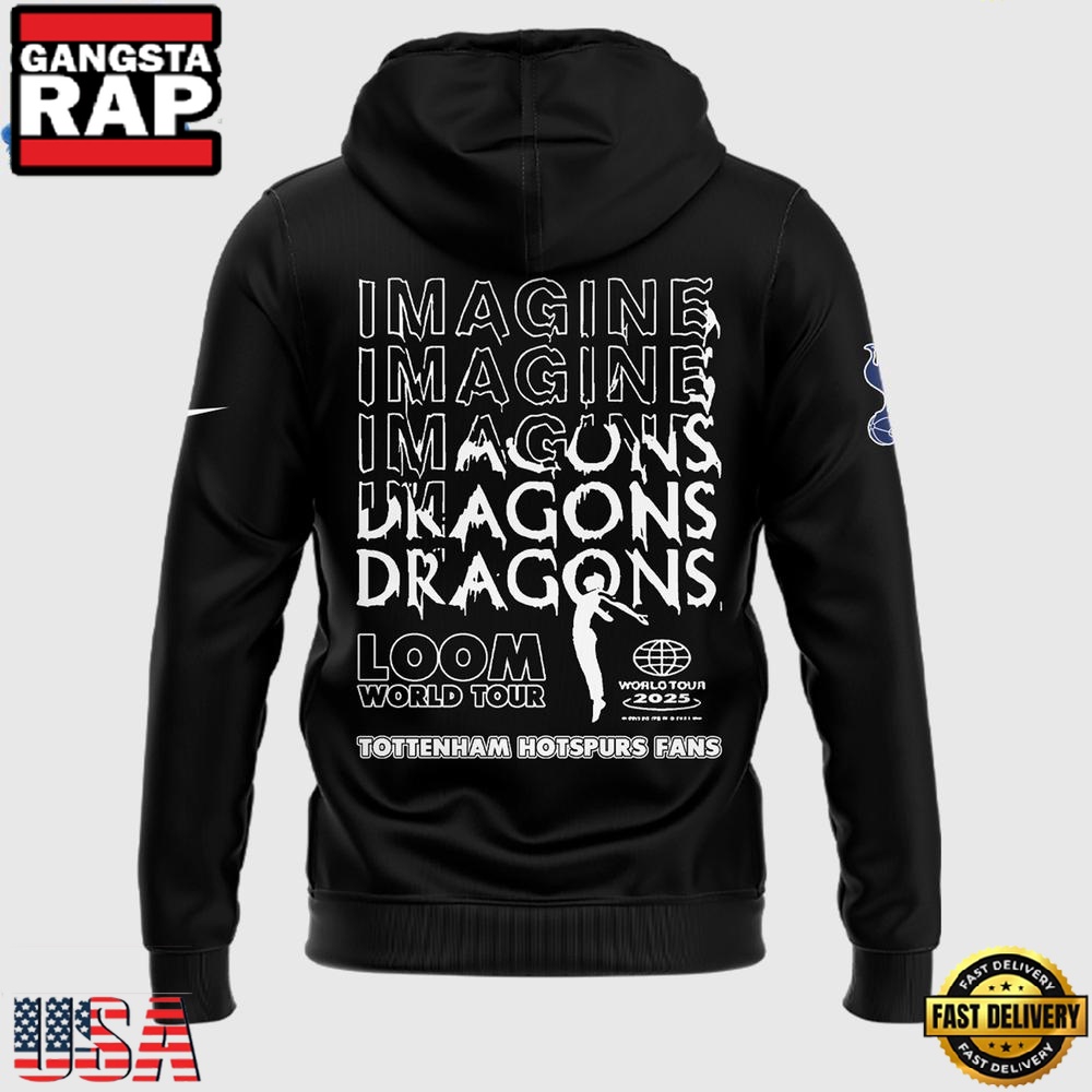 Tottenham Hotspur x Imagine Dragons Loom World Tour Hoodie Tottenham Hotspur x Imagine Dragons Loom World Tour Hoodie