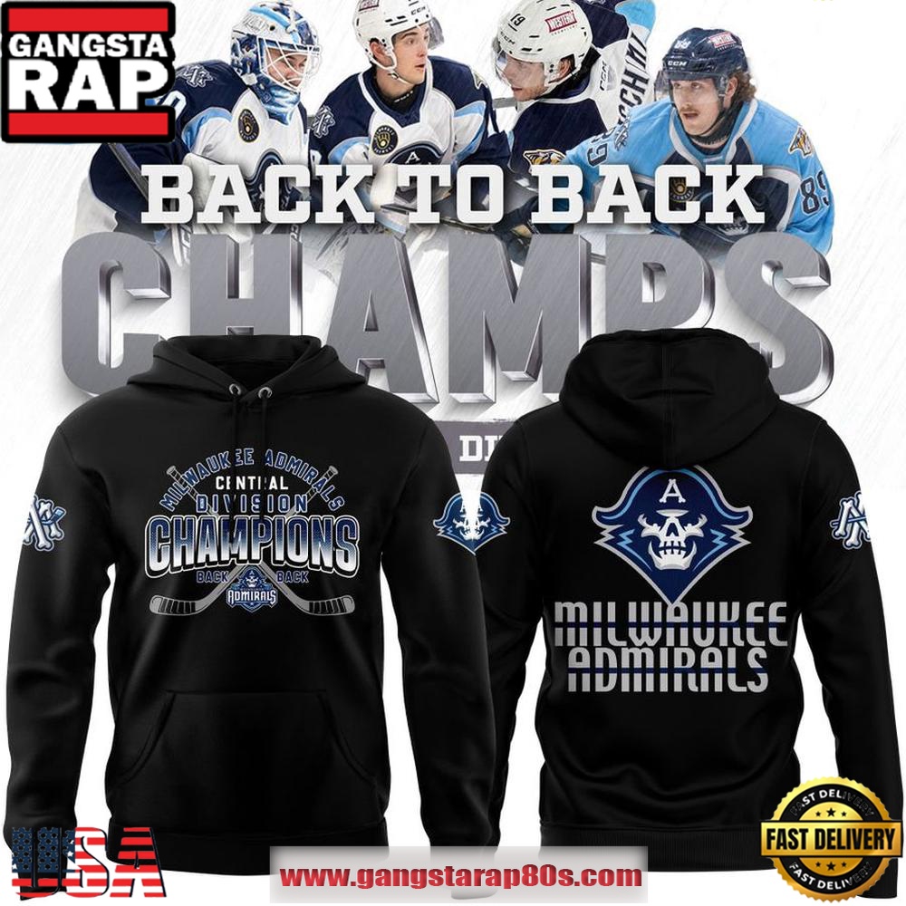 Milwaukee Admirals BACK TO BACK CENTRAL DIVISION CHAMPIONS Hoodie