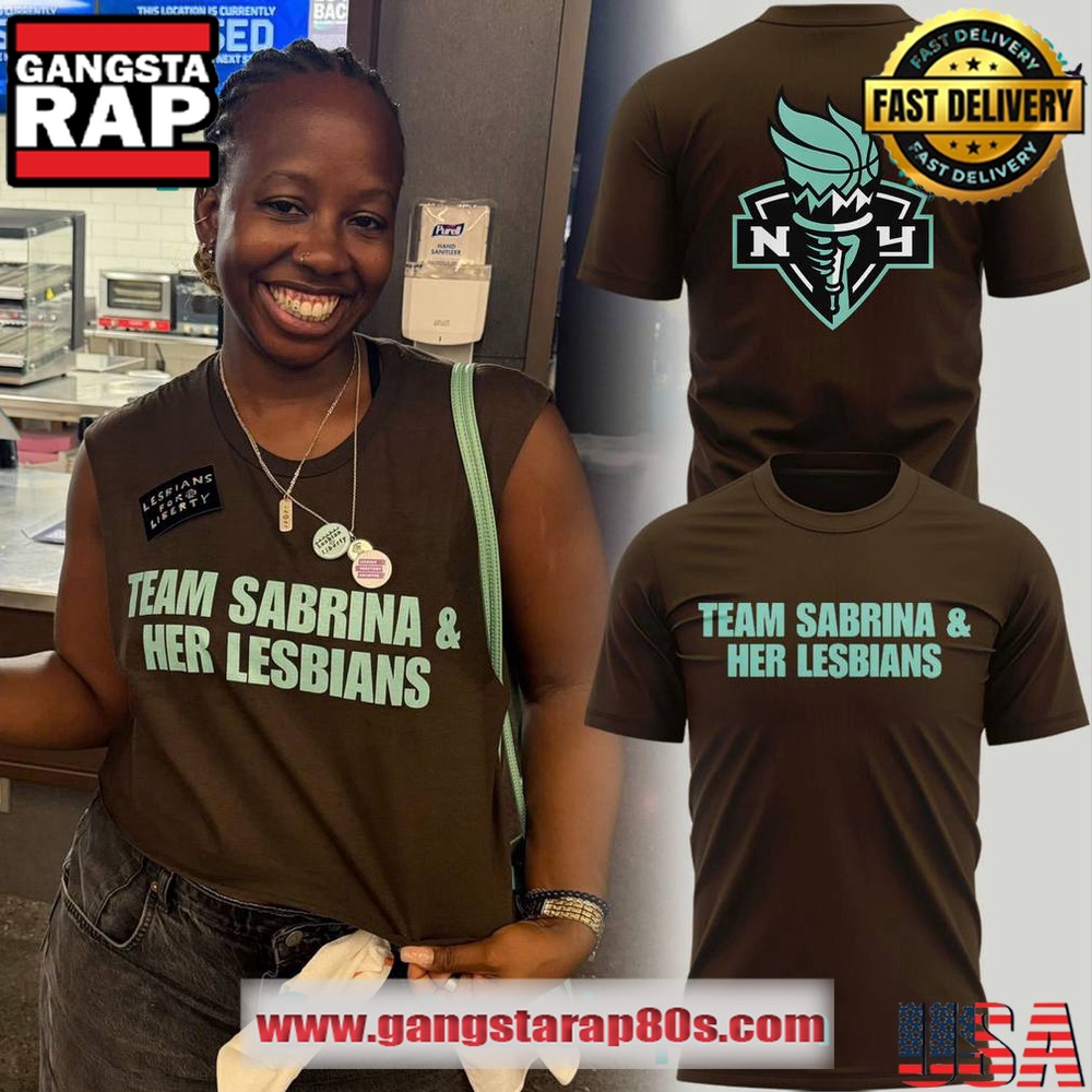 New York Liberty Team Sabrina Her Lesbians Special T Shirt New York Liberty Team Sabrina Her Lesbians Special T Shirt