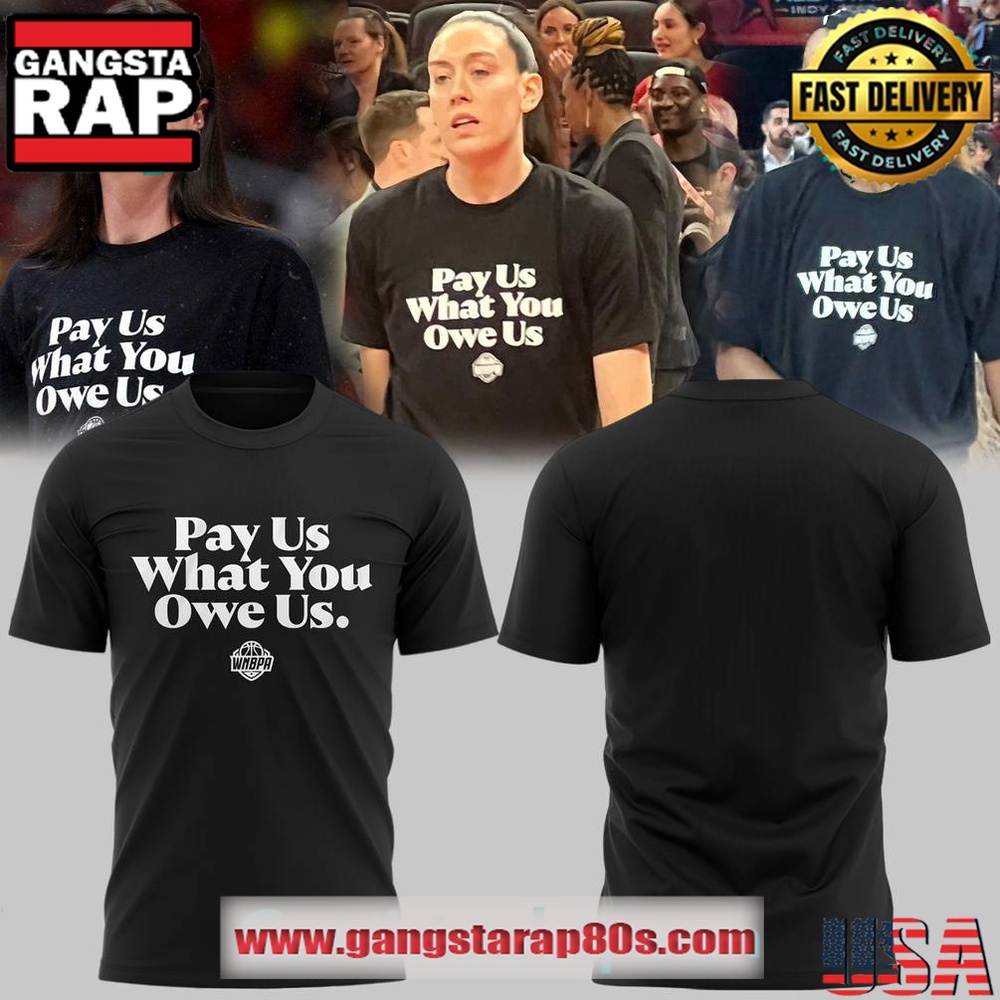 WNBA Pay Us What You Owe Us T Shirt