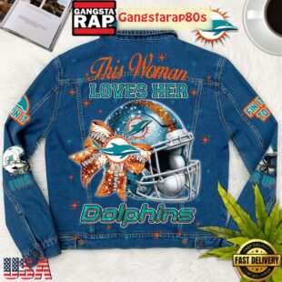 Miami Dolphins This Woman Loves Her Limited Edition Denim Jacket