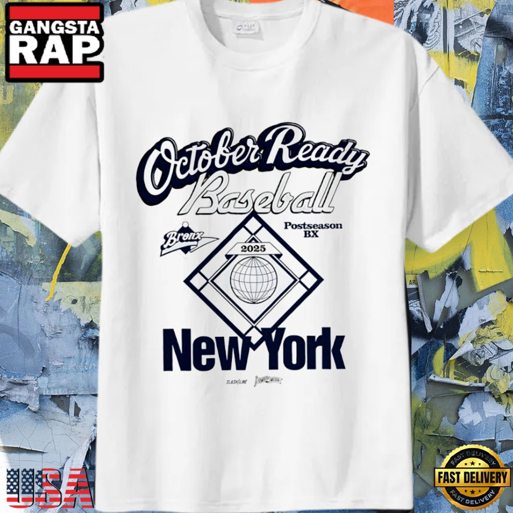 New York Yankees October Ready Baseball 2025 Postseason Unisex T Shirt