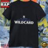 New York Yankees Wild Card 2025 AL East Postseason Unisex T Shirt