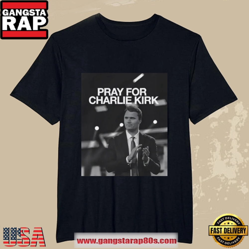 Pray For Charlie Kirk Black T Shirt