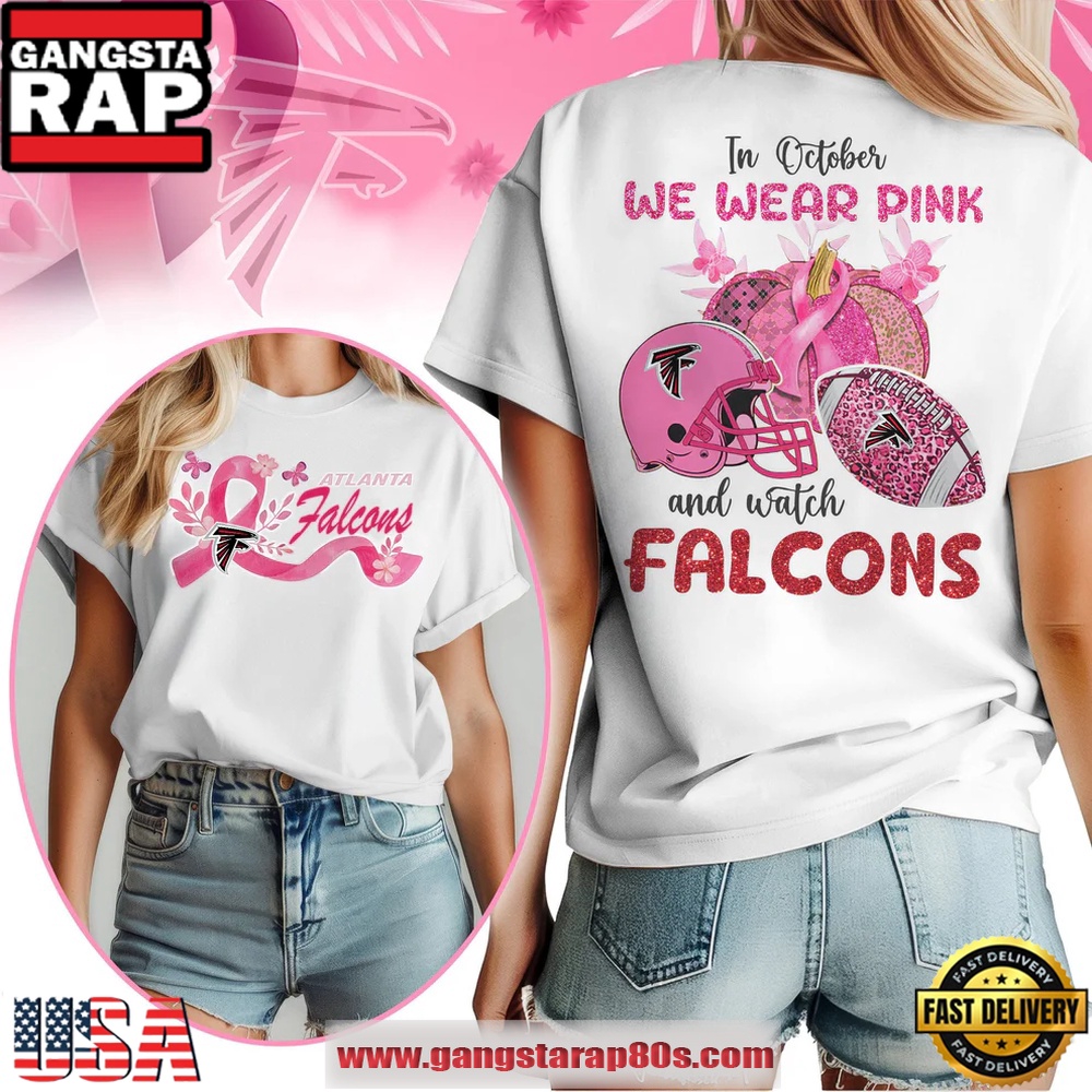 Atlanta Falcons NFL In October We Wear Pink And Watch Women's Shirt Atlanta Falcons NFL In October We Wear Pink And Watch Women's Shirt