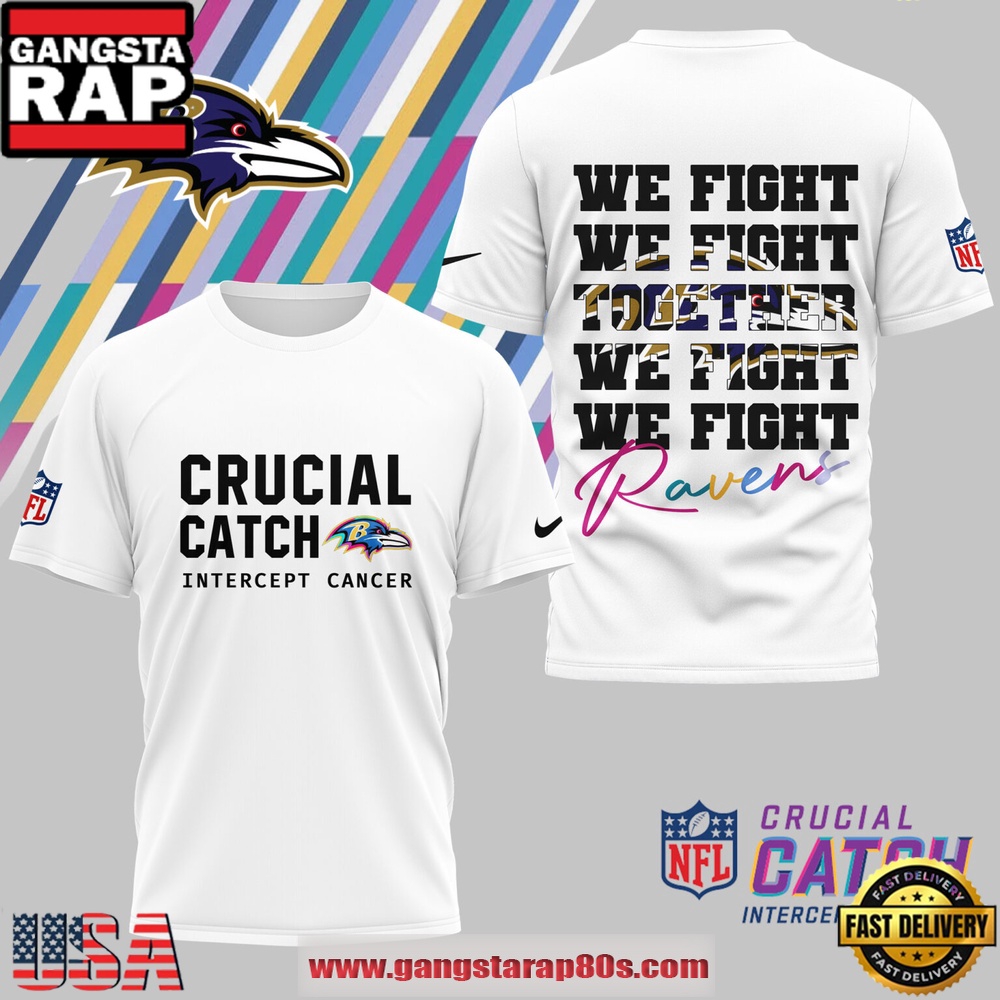 Baltimore Ravens NFL Crucial Catch We Fight Together 2025 White Shirt