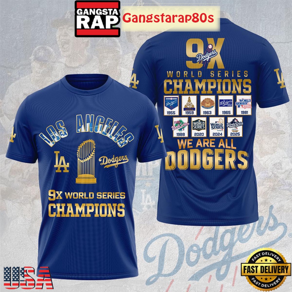 Los Angeles Dodgers 9x World Series Champions We Are All Dodgers Unisex 3D Shirt