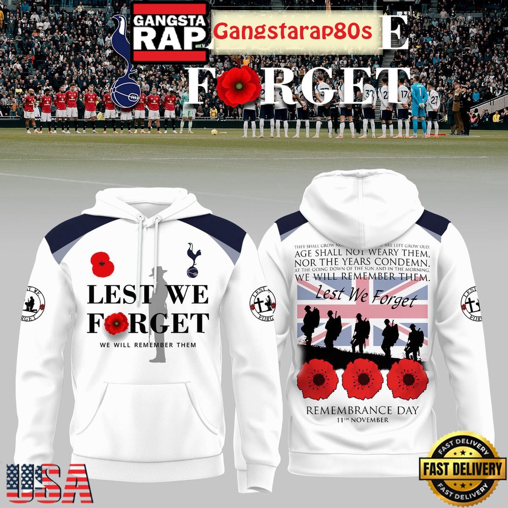 Tottenham Hotspurs Lest We Forget Limited Edition Unisex Hoodie Tottenham Hotspurs Lest We Forget Limited Edition Unisex Hoodie