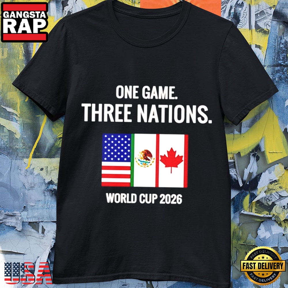 One Game Three Nations World Cup 2026 T Shirt One Game Three Nations World Cup 2026 T Shirt