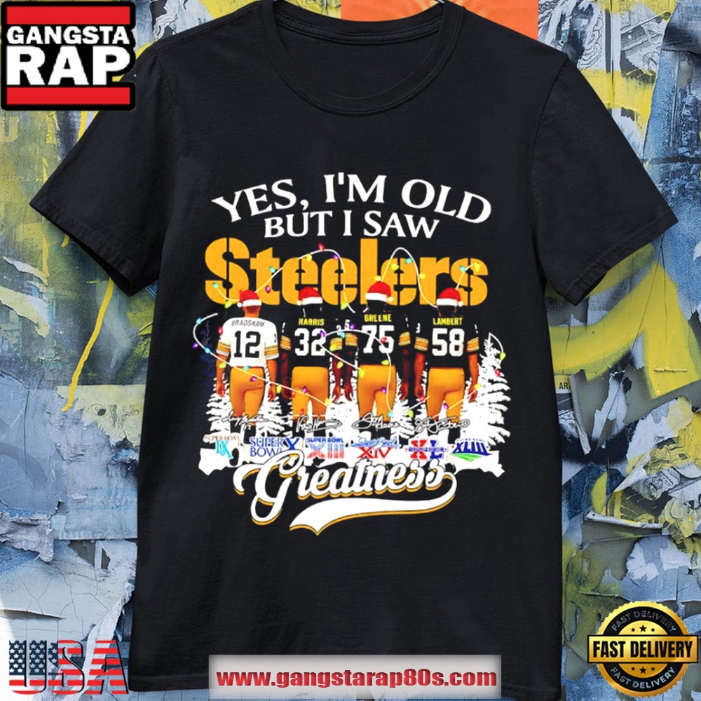 Pittsburgh Steelers Yes I’M Old But I Saw Super Bowl T Shirt