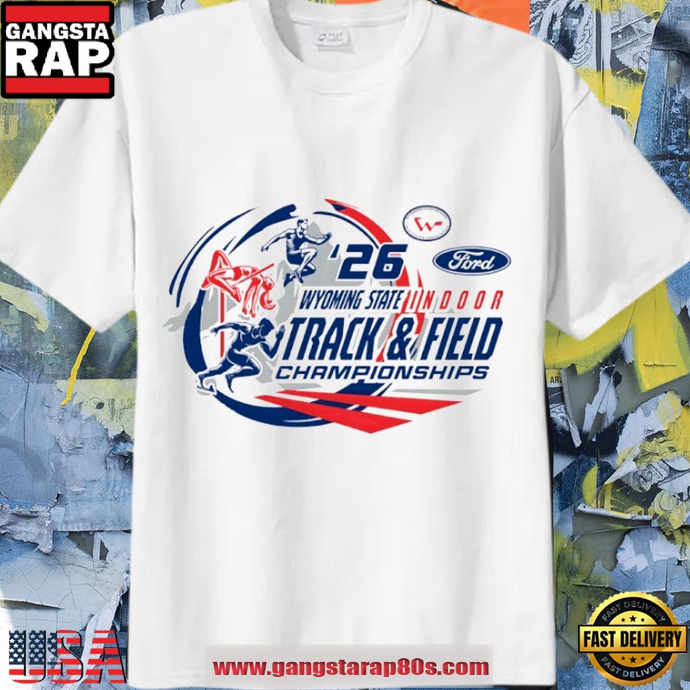 Wyoming State Ford Indoor Track & Field Championships 2026 T Shirt