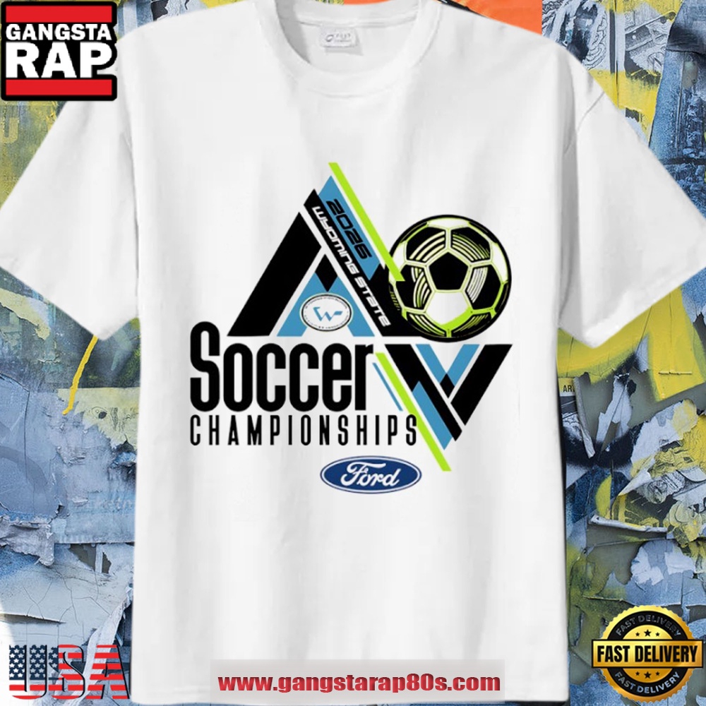 Wyoming State Ford Soccer Championships 2026 T Shirt