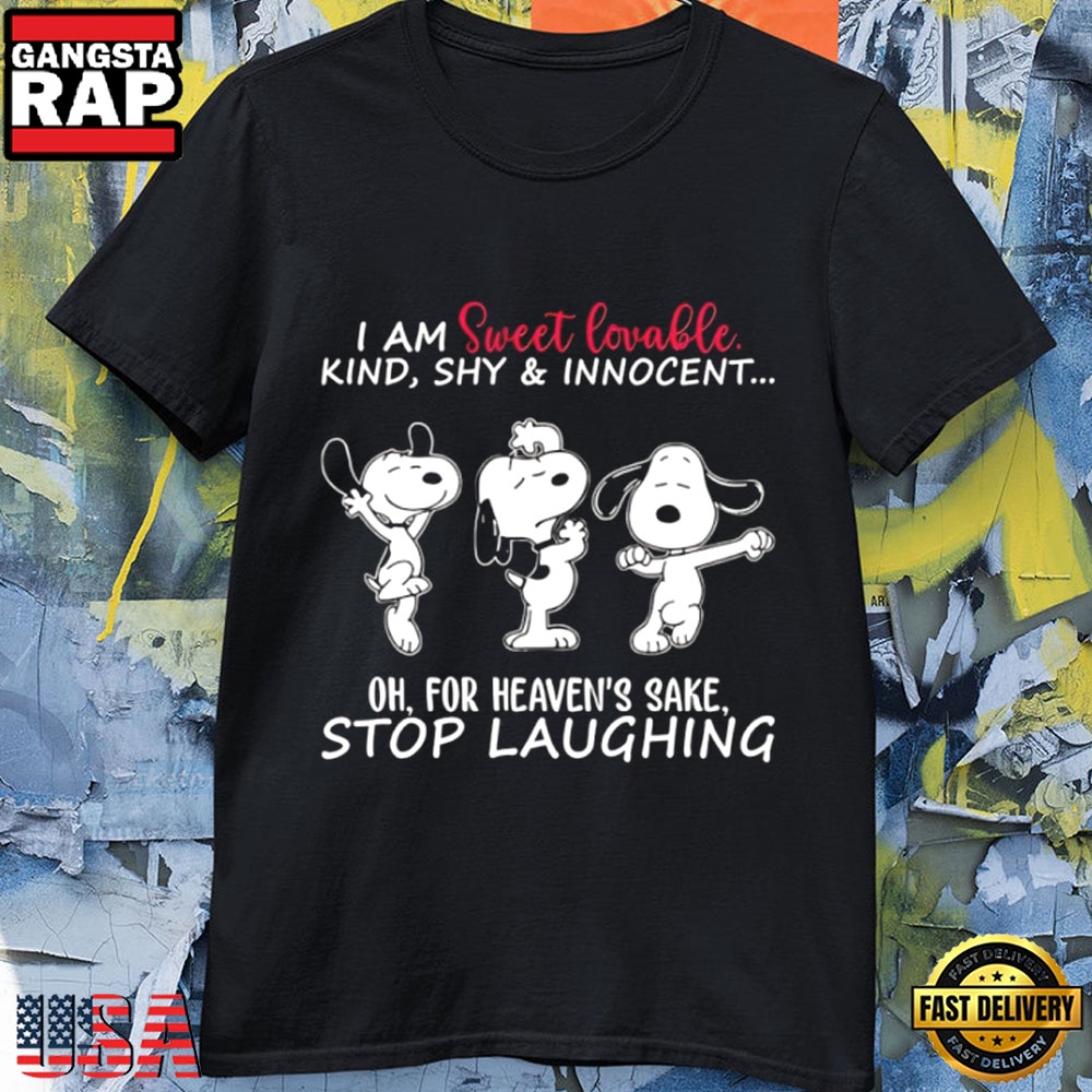 Funny Snoopy Quote Sweet Lovable Kind Shy Innocent Humor T-Shirt Funny Snoopy Quote Sweet Lovable Kind Shy Innocent Humor T-Shirt