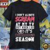 Georgia Bulldogs Season 2026 I Don’t Always Scream at My TV T-Shirt