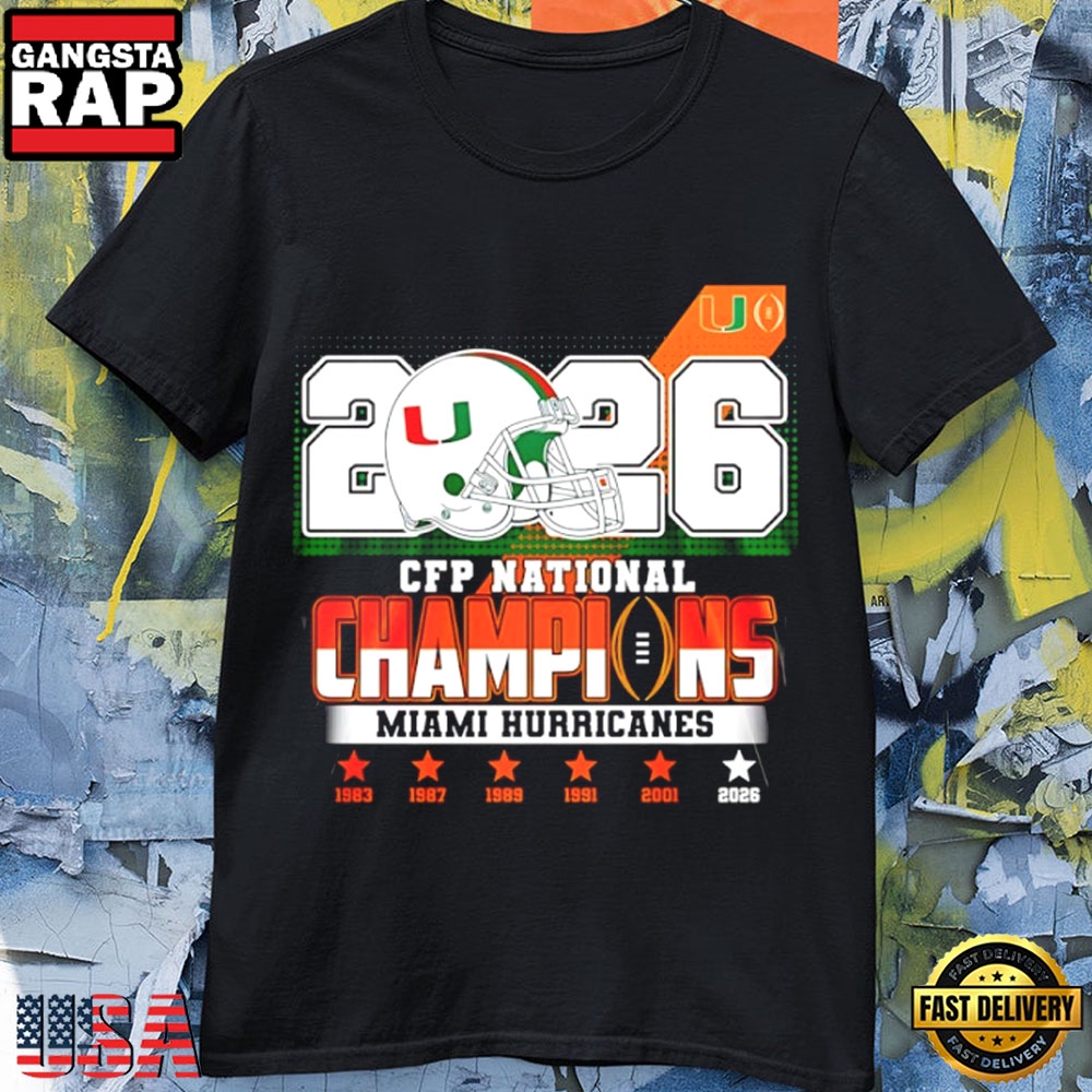 Miami Hurricanes CFP National Champions 6X 2026 T-Shirt Miami Hurricanes CFP National Champions 6X 2026 T-Shirt