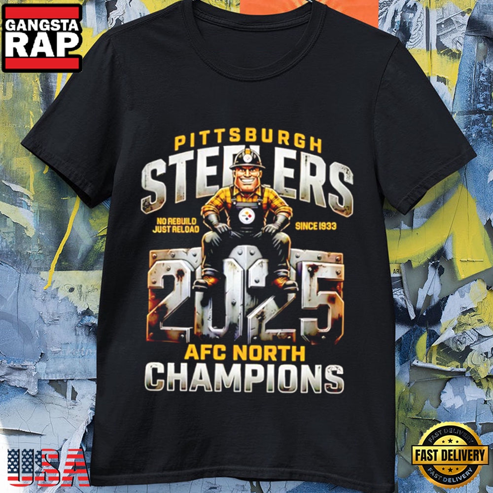 Pittsburgh Steelers No Rebuild Just Reload AFC North Champions Since 1933 T-Shirt