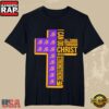 Los Angeles Lakers Cross I Can Do All Things Through Christ T-Shirt 3 Los Angeles Lakers Cross I Can Do All Things Through Christ T-Shirt