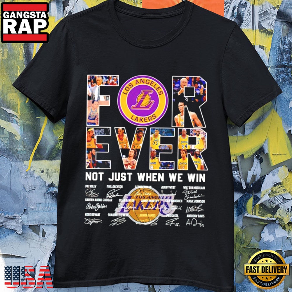 Los Angeles Lakers Fan Forever Not Just When We Win 2026 T-Shirt