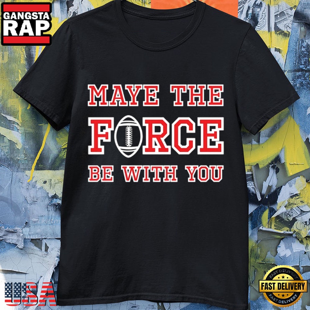 New England Patriots The Force Be With You Drake Maye Football T-Shirt