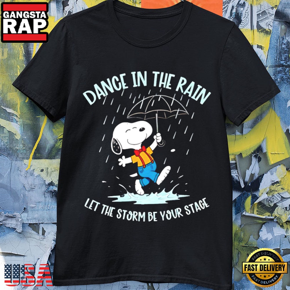 Snoopy Dance in the Rain Uplifting Message Design T-Shirt