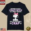 Snoopy Funny Quote Behind Every Crazy Woman Sweet but Tired T-Shirt