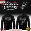 San Antonio Spurs 2026 Puro San Anto Loud Unisex Hoodie