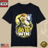 Wolverines Basketball All We Do Is Win Mascot Team Spirit Fan T-Shirt 2 Wolverines Basketball All We Do Is Win Mascot Team Spirit Fan T-Shirt
