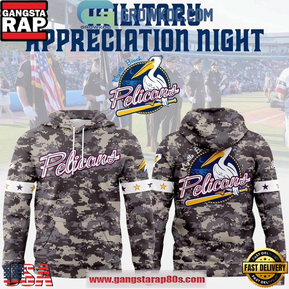 Myrtle Beach Pelicans 2026 Military Appreciation Night Unisex Hoodie Myrtle Beach Pelicans 2026 Military Appreciation Night Unisex Hoodie