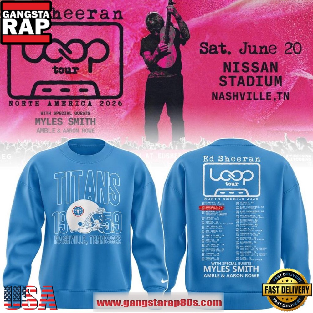 Tennessee Titans Ed Sheeran Loop Tour Outfit Ideas for Fans 3 Tennessee Titans x Ed Sheeran Loop Tour 2026 Unisex Sweatshirt