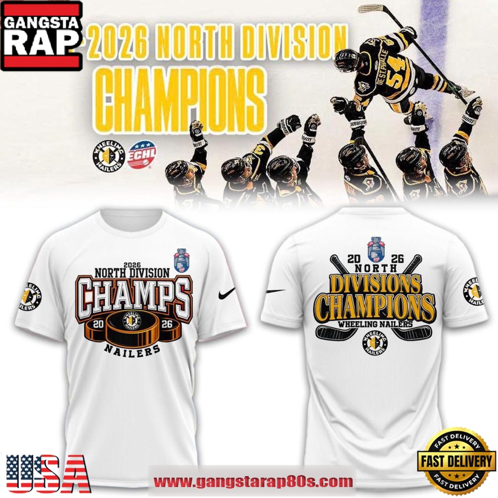 Wheeling Nailers North Division Champions Playoffs 2026 Special T-Shirt Wheeling Nailers North Division Champions Playoffs 2026 Special T-Shirt