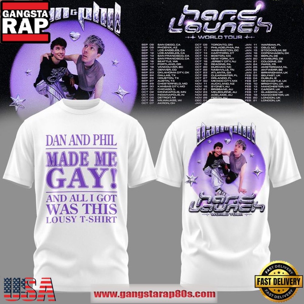 Dan and Phil Made Me Gay The Hard Launch World Tour 2026 T Shirt