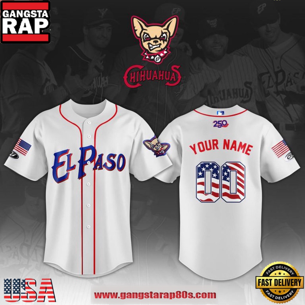 El Paso Chihuahuas Celebrating 4th of July 2026 250th Personalized White Baseball Jersey