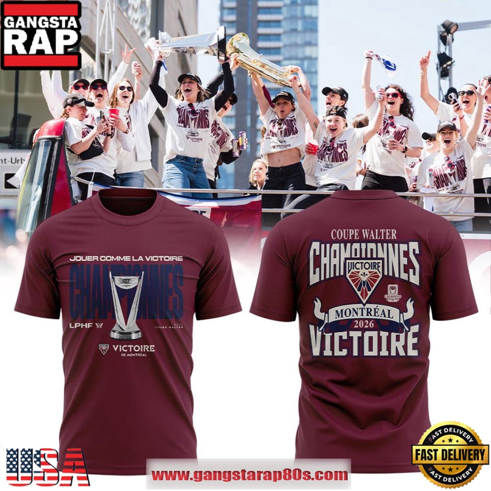 Montreal Victoire Coupe Walter Championnes Victoire New 2026 3D Shirt