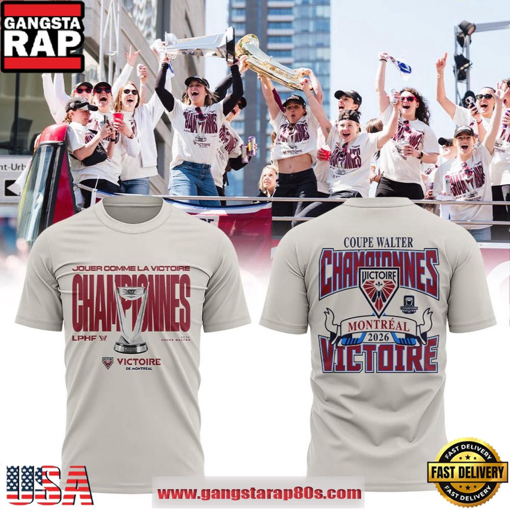 Montreal Victoire Coupe Walter Championnes Victoire New 2026 Design T Shirt