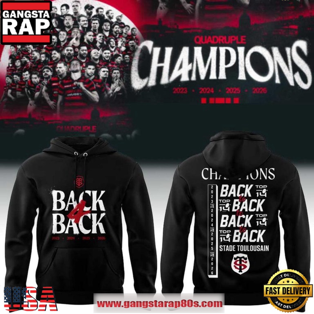 Stade Toulousain Rugby 2026 Official Quadruple Champions Back 4 Back Hoodie