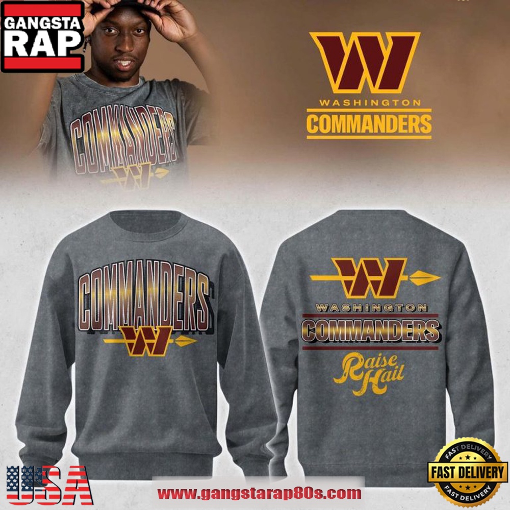 Washington Commanders 2026 Raise Hail Football Lover Gift Sweatshirt