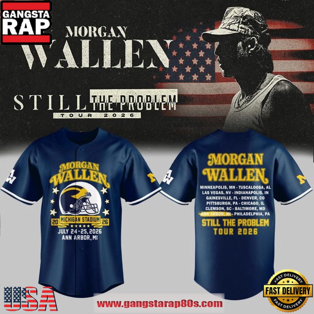 2026 Still The Problem Tour Michigan Wolverines x Morgan Wallen Baseball Jersey Shirt