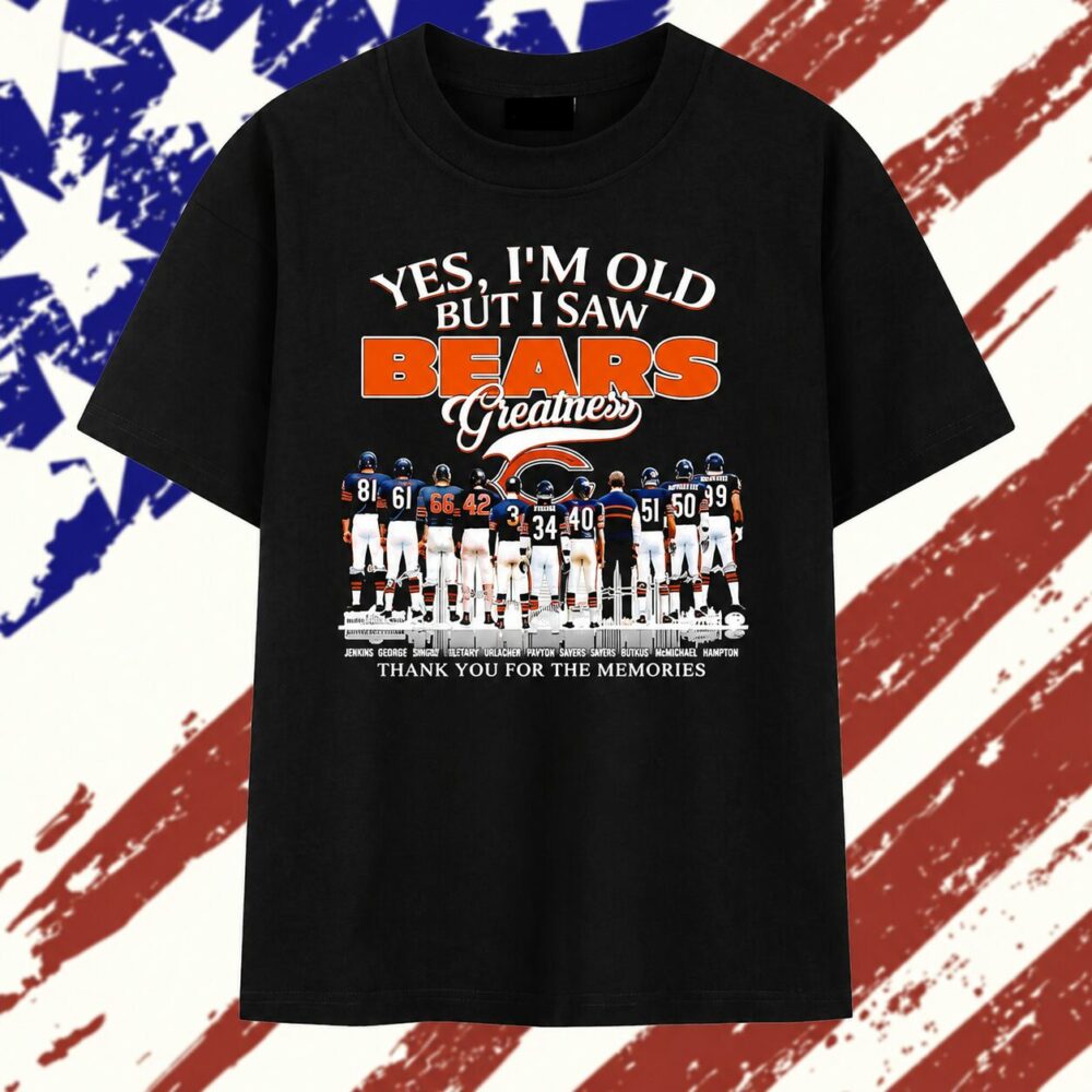 Yes I’m Old but I Saw Chicago Bears Greatness Thank You for the Memories Signature T Shirt , Trending 2D Shirt Yes I M Old But I Saw Chicago Bears Greatness Thank You For The Memories Signature T Shirt