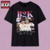 B2K Boys 4 Life Tour 25th Anniversary Signatures R&B Band T Shirt, Music 2D Shirt 2 B2K Boys 4 Life Tour 25th Anniversary Signatures R&B Band T Shirt, Music 2D Shirt B2k Boys 4 Life Tour 25th Anniversary Signatures R B Band T Shirt