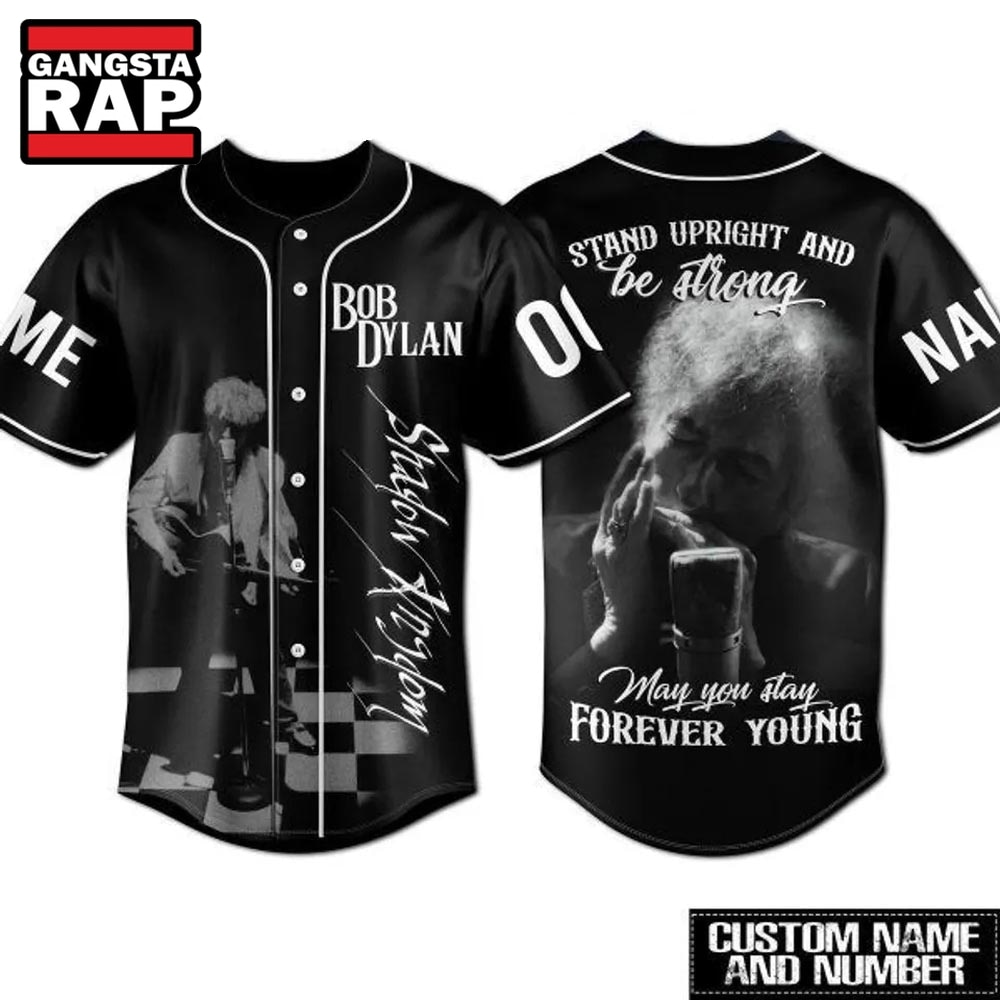 Bob Dylan May You Stay Forever Young Baseball Jersey , Music Fans Jersey Shirt Bob Dylan May You Stay Forever Young Baseball Jersey