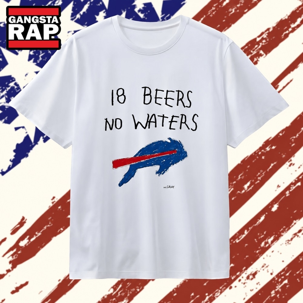 Buffalo Bills 18 Beers No Waters NFL Football T Shirt, Trending 2D Shirt Buffalo Bills 18 Beers No Waters NFL Football T Shirt, Trending 2D Shirt