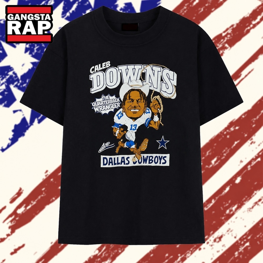 Caleb Downs The Quarterback Wrangler Dallas Cowboys T Shirt , Trending 2D Shirt Caleb Downs The Quarterback Wrangler Dallas Cowboys T Shirt