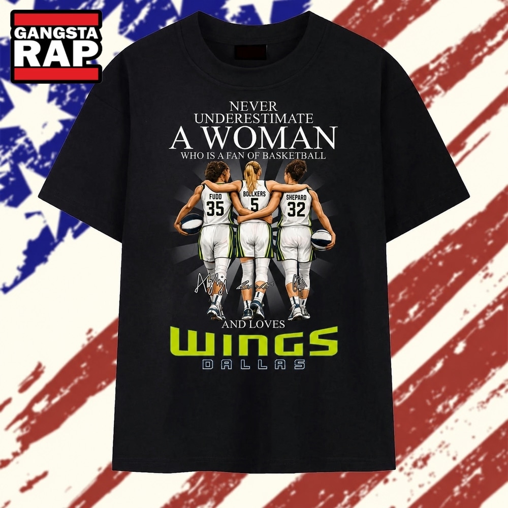 Dallas Wings Fan Shirt, Never Underestimate A Woman Who Loves Basketball T Shirt , Trending 2D Shirt Dallas Wings Fan Shirt Never Underestimate A Woman Who Loves Basketball T Shirt