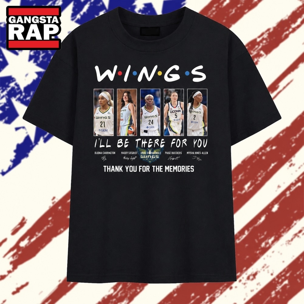 Dallas Wings Friends Inspired Thank You For The Memories 2026 T Shirt , Trending 2D Shirt Dallas Wings Friends Inspired Thank You For The Memories 2026 T Shirt , Trending 2D Shirt