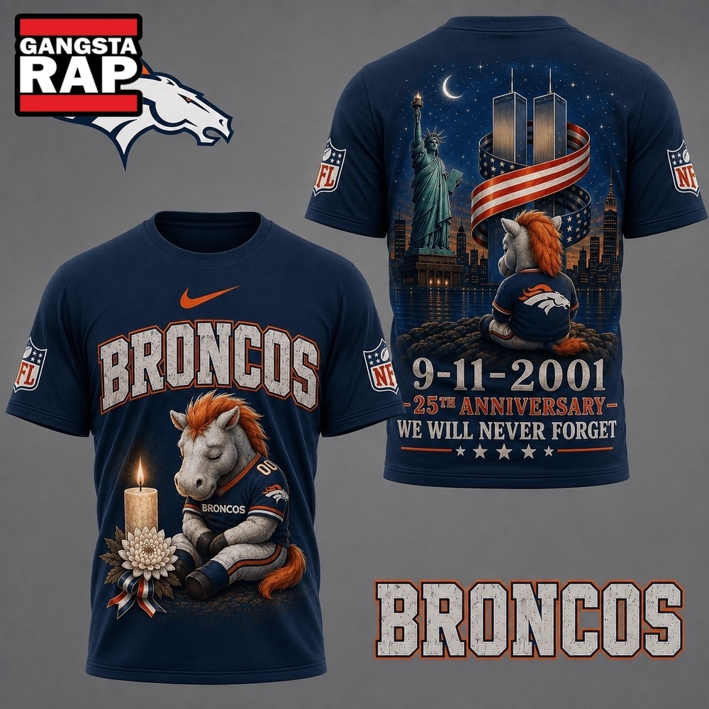 Denver Broncos NFL 9 11 25th Anniversary Never Forget Memorial 3D T Shirt, Football New Design Shirt Denver Broncos Nfl 9 11 25th Anniversary Never Forget Memorial 3D T Shirt
