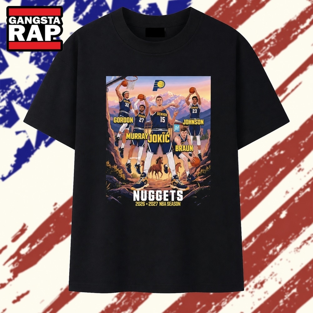 Denver Nuggets 2026 2027 NBA Season Jokić Murray Gordon Johnson and Braun T Shirt , Trending 2D Shirt Denver Nuggets 2026 2027 Nba Season Jokic Murray Gordon Johnson And Braun T Shirt