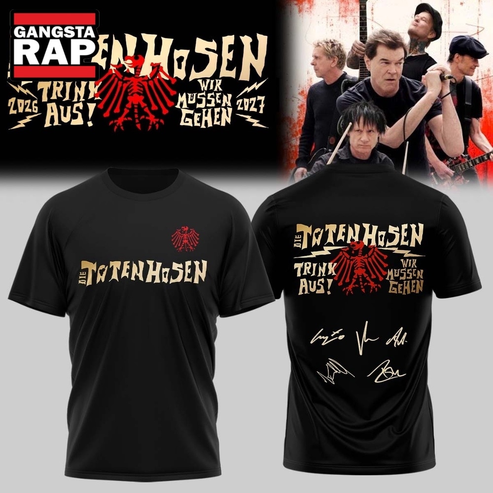 Die Toten Hosen Trink Aus Wir Müssen Gehen Tour 2026 27 Black 3D Shirt , Music Trending 3D Shirt Die Toten Hosen Trink Aus Wir Mussen Gehen Tour 2026 27 Black 3D Shirt