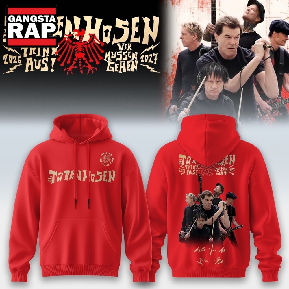 Die Toten Hosen Trink Aus Wir Müssen Gehen Tour 2026 27 Red Hoodie , Music Trending 3D Shirt Die Toten Hosen Trink Aus Wir Mussen Gehen Tour 2026 27 Red Hoodie