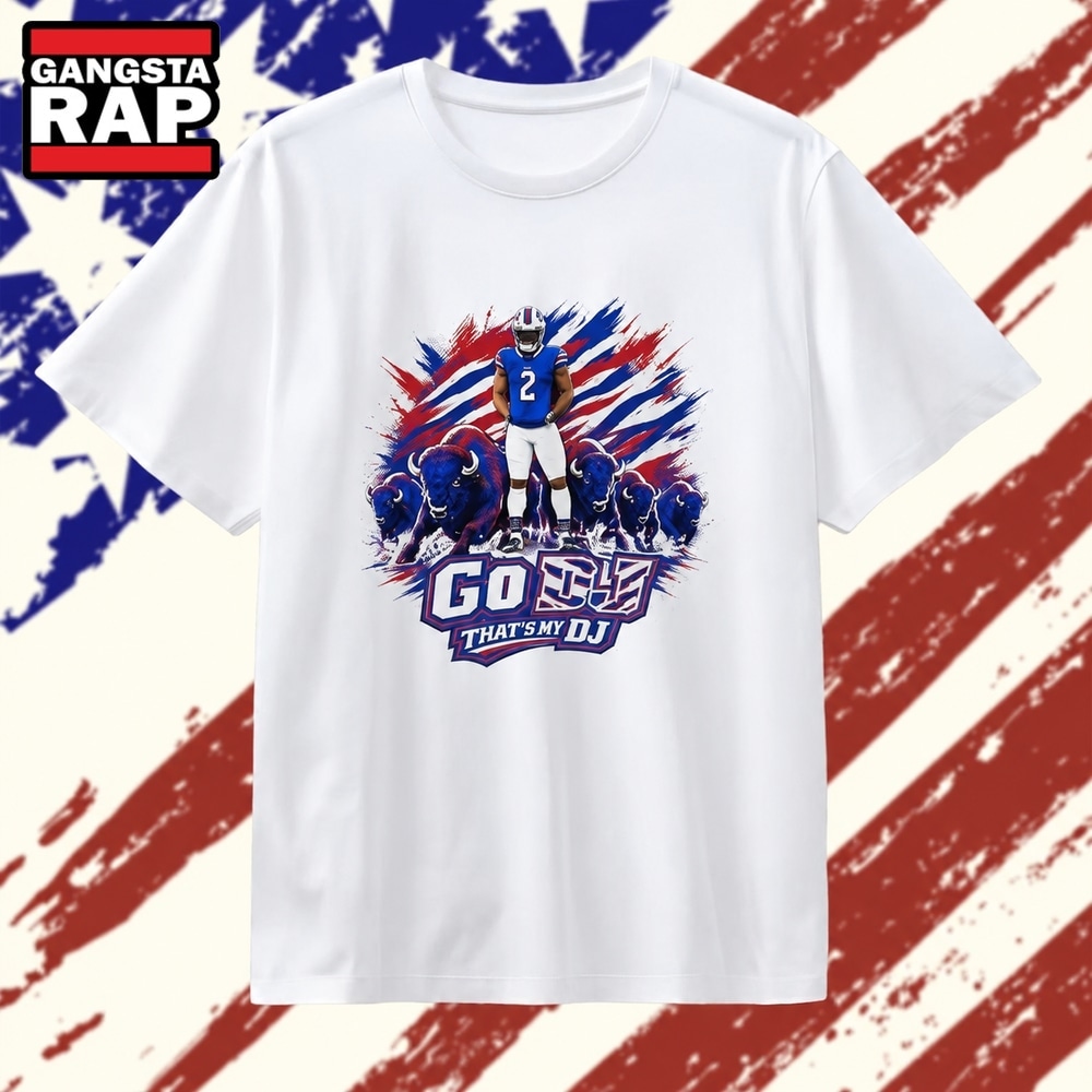 DJ Moore Go DJ That’s My DJ Buffalo Bills T Shirt , Trending 2D Shirt DJ Moore GO DJ That S MY DJ Buffalo Bills T Shirt